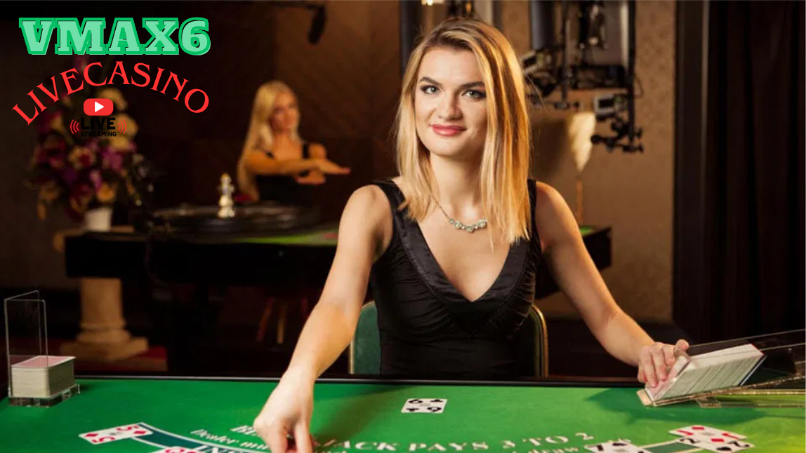 Hướng Dẫn Đăng Ký và Tham Gia live casino tại vmax6